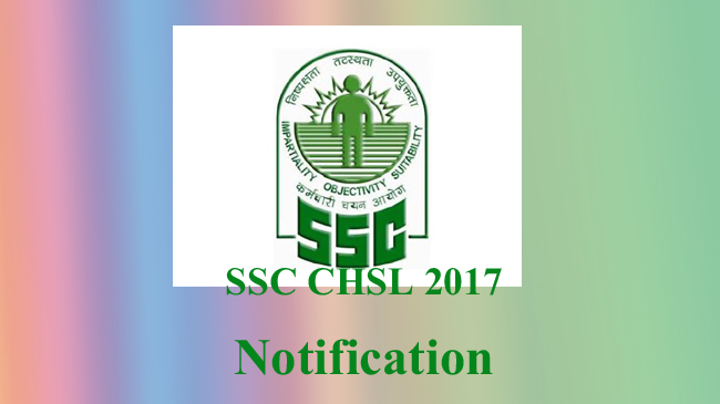 ssc chsl notification 2017