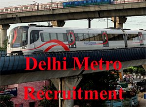 DMRC, Delhi Metro Job, Recruitment, दिल्ली मेट्रो